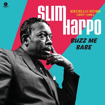 Harpo ,Slim - Buzz Me Babe : Excello 1957-1961 ( ltd lp ) Harpo ,Slim - Buzz Me Babe : Excello 1957-1961 ( ltd lp )
